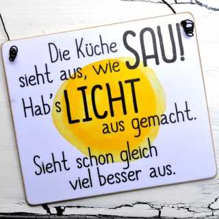 Dekoschild mit lustigem Spruch Die KÜCHE sieht aus wie SAU