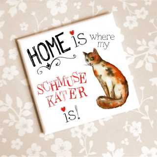 Magnet HOME is where my SCHMUSEKATER is