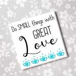 Magnet DO SMALL THINGS with GREAT LOVE