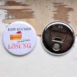 Button Magnetflaschen&ouml;ffner KEIN KUCHEN ist auch KEINE L&Ouml;SUNG