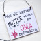 Schild Nur die BESTEN MÜTTER werden zur OMA befördert 13 x 13 cm (SAH+D) Holz