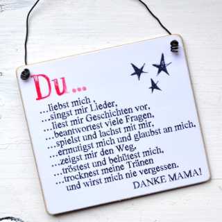 Schild  DU LIEBST MICH Dankeschön an eine Mutter