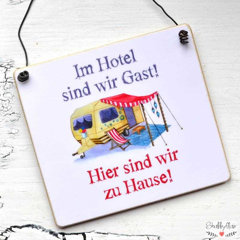 Schild für Camper Im Hotel sind wir GAST! Hier sind wir ZU