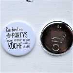 Button Magnetflaschen&ouml;ffner Die besten PARTYS finden in der K&Uuml;CHE statt