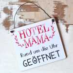 Schild für Mütter HOTEL MAMA rund um die Uhr geöffnet 17 x 20 cm (L)