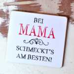 Schild für Mamas Bei MAMA SCHMECKTS am BESTEN 13,5 x 15,5 cm (M)