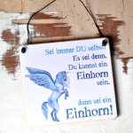 EINHORN-Schild SEI IMMER DU SELBST  11 x 9,5 cm (S)