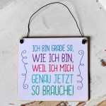 Dekoschild mit Spruch Ich brauche mich grad so