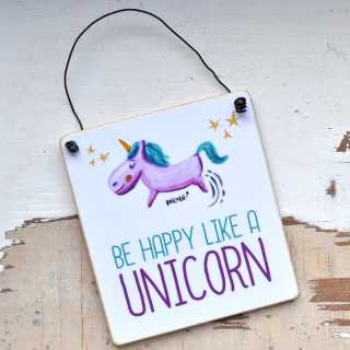 Dekoschild mit Einhorn-Spruch BE HAPPY like a UNICORN