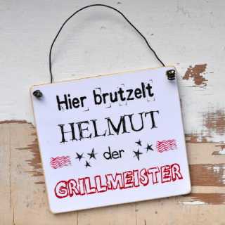 Schild Hier BRUTZELT Helmut (Wunschname) der GRILLMEISTER 11 x 9,5 cm (S)