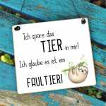 Schild mit Faultier-Spruch Ich spüre das TIER in mir 13 x 13 cm (SAH+D) Holz