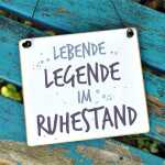 Schild LEGENDE im RUHESTAND 13 x 13 cm (SAH+D) Holz