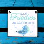 Schild Suche Frieden und jage ihm nach (Psalm 34,15) 13 x 13 cm (SAH+D) Holz