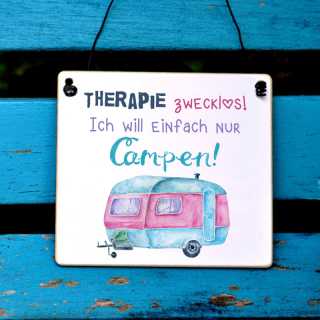 Camping-Schild mit Spruch Therapie zwecklos - ich will campen 11 x 9,5 cm (S)