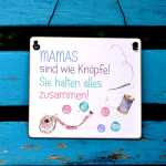 Schild mit lustigem Spruch Mamas halten alles zusammen