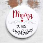 Button mit Spruch Mama Du bist wunderbar rund 59 mm