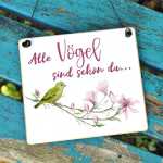 Schild Alle Vögel sind schon da