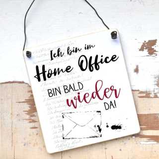 Home Office Schild - Bin bald wieder da Medium: 13,5 x 15,5 x 0,4 cm Holz
