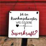 Schild Ich bin Krankenschwester - Was ist Deine Superkraft?