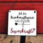 Schild Ich bin Krankenpflegerin - Was ist Deine Superkraft?