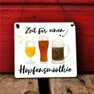 Schild Zeit für einen Hopfensmoothie Geschenkidee für Biertrinker