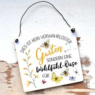 Schild Dies ist kein vewahrloster Garten sondern eine Wohlfühloase für Insekten 17 x 20 cm Alu 4 Löcher