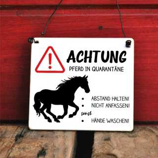 Achtung Pferd in Quarantäne Hinweisschild für Koppel oder Stall