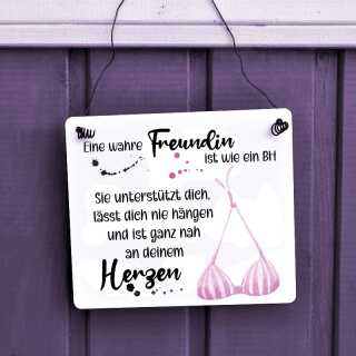 Lustiges Schild für beste Freundinnen Eine wahre Freundin ist wie ein BH – Geschenkidee mit Herz & Humor