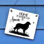 Home is where my Aussie is Schild – wetterfestes...