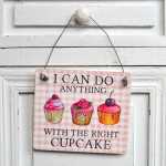 Dekoschild I can do ANYTHING with the right CUPCAKE