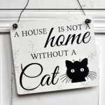 Dekoschild a house is not a home without a cat