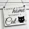 Schild A HOUSE is no HOME without a CAT 11x9,5 (S)