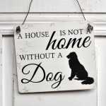Schild A HOUSE is no HOME without DOG 13,5x15,5 M