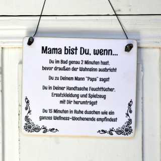 Witziges Dekoschild Dekoschild MAMA BIST DU, WENN...