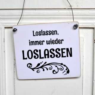 Holzschild LOS LASSEN - IMMER WIEDER LOS LASSEN 11 x 9,5 x 0,4 cm