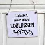 Holzschild LOS LASSEN - IMMER WIEDER LOS LASSEN 11 x 9,5...