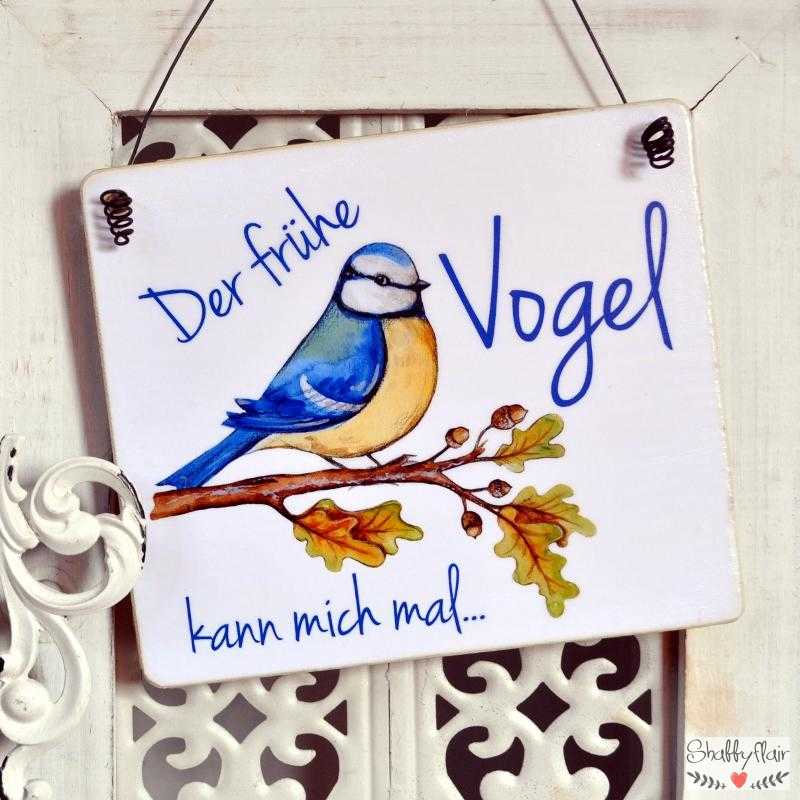 Schild DER FRÜHE VOGEL KANN MICH MAL 11x9,5 (S)