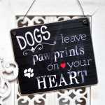 Schild DOGS LEAVE PAWPRINTS ON YOUR HEART 11x9,5 S
