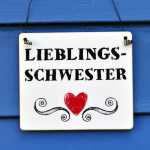 Lieblingsschwester Schild  mit rotem Herz