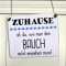 Schild ZUHAUSE BAUCH NICHT EINZIEHEN 13 x 13 (SAH+D) Holz
