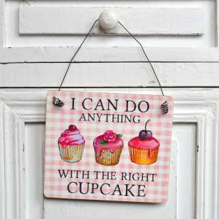 Schild I can do ANYTHING with CUPCAKES 11x9,5