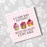 Magnet I CAN DO ANYTHING with the RIGHT CUPCAKE