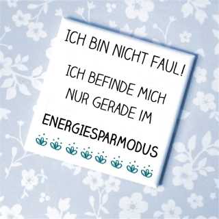 Magnet mit lusigem Spruch Energiesparmodus