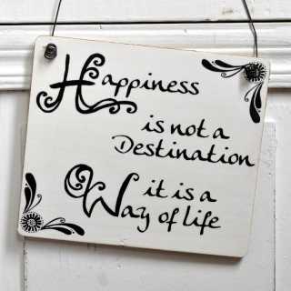 Holzschild HAPPINESS is not a destination it is a way of life 11 x 9,5 x 0,4 cm